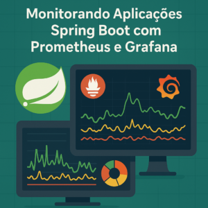 Leia mais sobre o artigo Monitorando Aplicações Spring Boot com Prometheus e Grafana