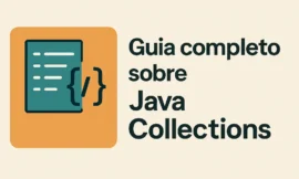 Guia completo sobre Java Collections