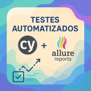 Leia mais sobre o artigo Testes automatizados com Cypress e Allure Reports