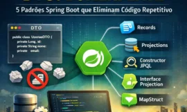 Pare de escrever DTOs boilerplate: 5 padrões Spring Boot que eliminam código repetitivo